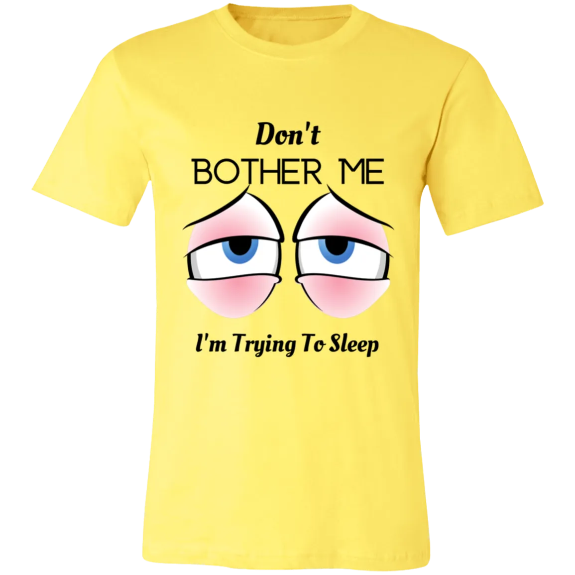 Don't Bother Me I'm Trying To Sleep Unisex Jersey Short-Sleeve T-Shirt, Shirts For Women, Gift For Women, Gift For Her