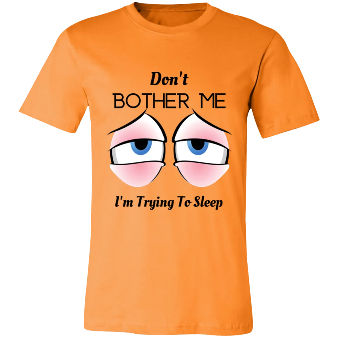 Don't Bother Me I'm Trying To Sleep Unisex Jersey Short-Sleeve T-Shirt, Shirts For Women, Gift For Women, Gift For Her