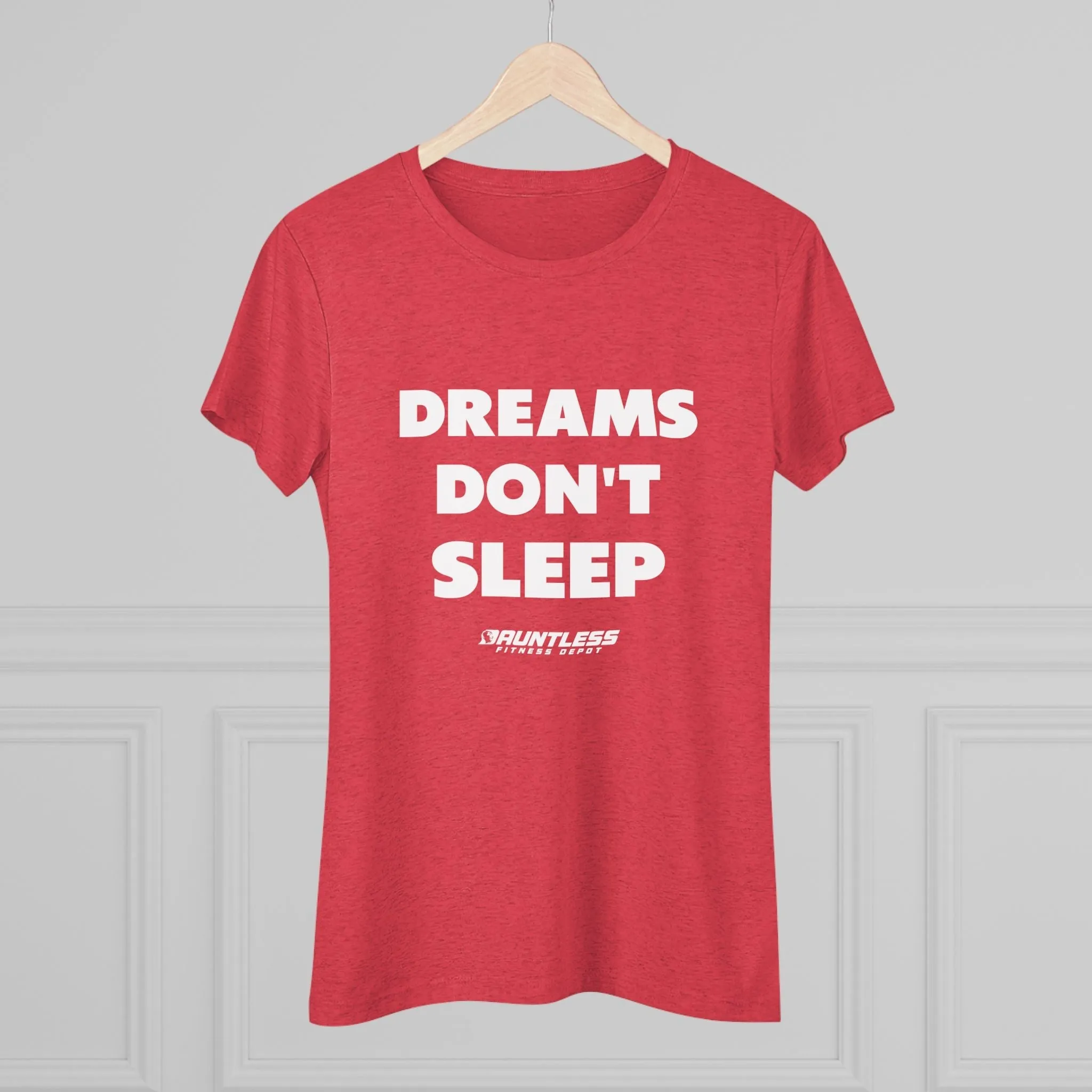 Dreams Don't Sleep Triblend Tee