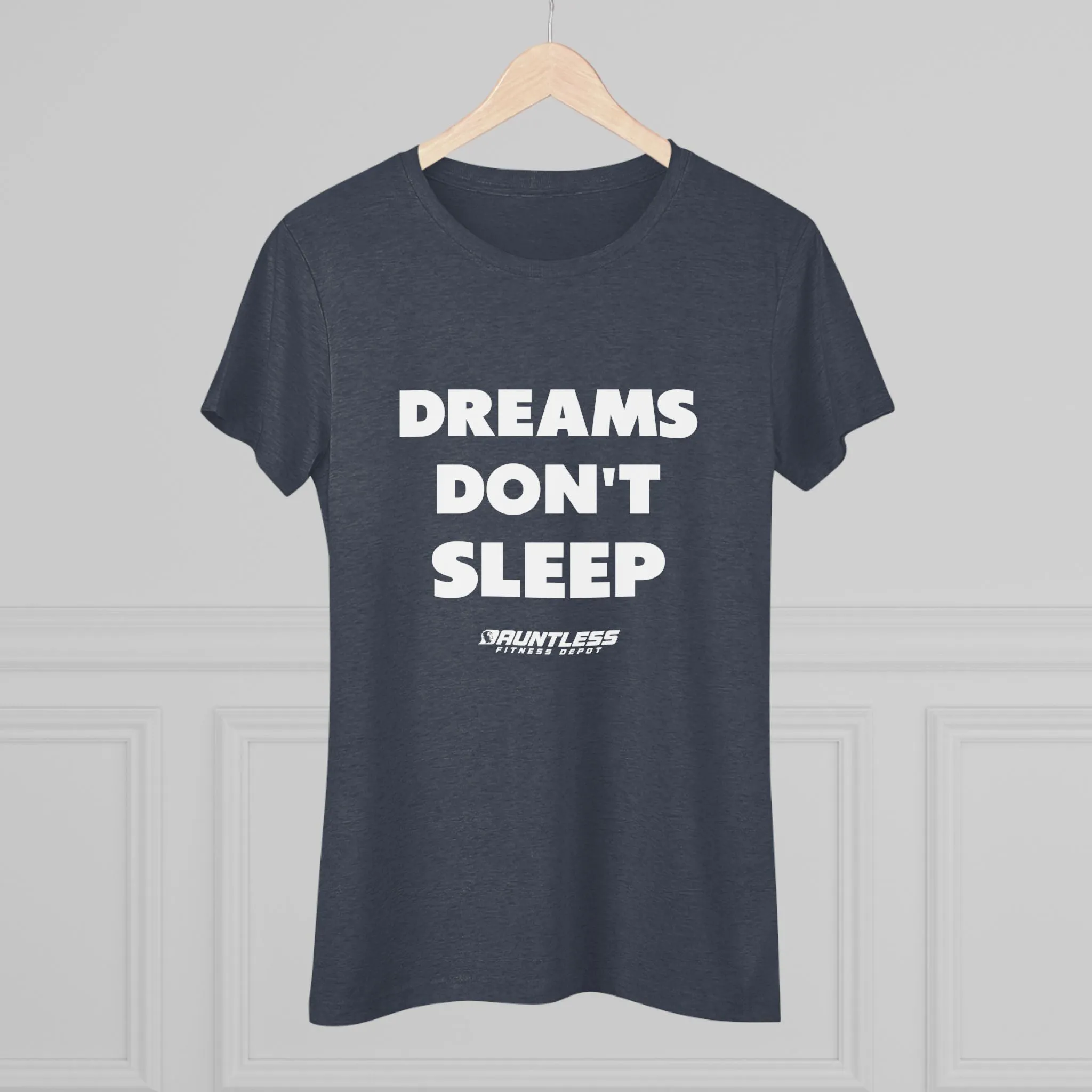 Dreams Don't Sleep Triblend Tee